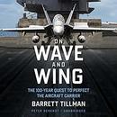 On Wave and Wing by Barrett Tillman