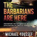 The Barbarians Are Here by Michael Youssef