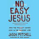 No Easy Jesus by Jason Mitchell