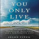 You Only Live Once by Jason Vitug