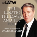 The Lunatic, the Lover & the Poet by Brian Bedford