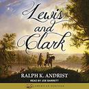 Lewis and Clark by Ralph K. Andrist