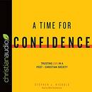 A Time for Confidence by Stephen J. Nichols