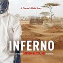 Inferno: A Doctor's Ebola Story by Steven Hatch