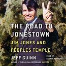 Road to Jonestown: Jim Jones and Peoples Temple by Jeff Guinn