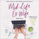 Mid-Life Ex-Wife by Stella Grey