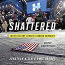 Shattered: Inside Hillary Clinton's Doomed Campaign by Jonathan Allen