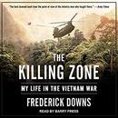 The Killing Zone: My Life in the Vietnam War by Frederick Downs