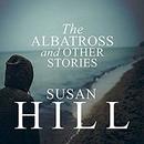 The Albatross and Other Stories by Susan Hill
