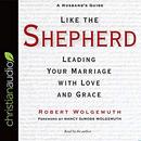 Like the Shepherd by Robert Wolgemuth