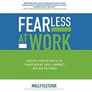 Fearless at Work: Trade Old Habits for a Power Mindset by Molly Fletcher