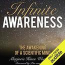 Infinite Awareness: The Awakening of a Scientific Mind by Marjorie Hines Woollacott