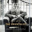 The Orientalist by Tom Reiss