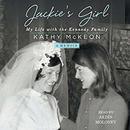 Jackie's Girl: My Life with the Kennedy Family by Kathy McKeon