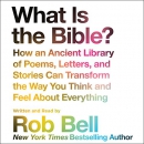 What Is the Bible? by Rob Bell
