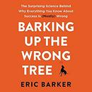 Barking up the Wrong Tree by Eric Barker