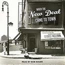 When the New Deal Came to Town by George Melloan