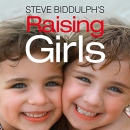 Raising Girls by Steve Biddulph