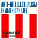 Anti-Intellectualism in American Life by Richard Hofstadter