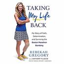 Taking My Life Back by Rebekah Gregory