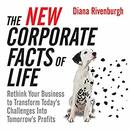 The New Corporate Facts of Life by Diana Rivenburgh