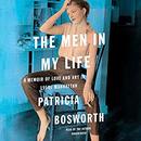 The Men in My Life by Patricia Bosworth