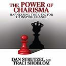 The Power of Charisma by Dan Strutzel