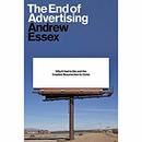 The End of Advertising by Andrew Essex