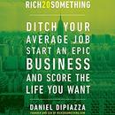 Rich20Something by Daniel DiPiazza