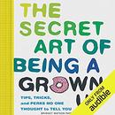 The Secret Art of Being a Grown Up by Bridget Watson Payne