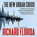 The New Urban Crisis by Richard Florida