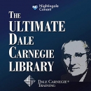 The Ultimate Dale Carnegie Library by The Dale Carnegie Organization