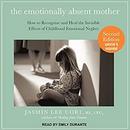 The Emotionally Absent Mother by Jasmin Lee Cori