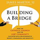 Building a Bridge by James Martin