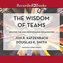 The Wisdom of Teams by Jon R. Katzenbach