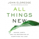 All Things New by John Eldredge
