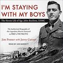 I'm Staying with My Boys by Jim Proser
