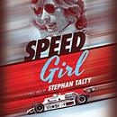 Speed Girl by Stephan Talty