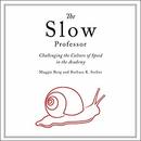 The Slow Professor by Maggie Berg