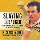 Slaying the Badger by Richard Moore