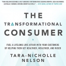 The Transformational Consumer by Tara-Nicholle Nelson