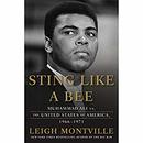 Sting Like a Bee by Leigh Montville