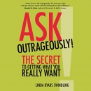 Ask Outrageously! by Linda Byars Swindling