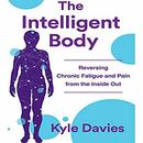 The Intelligent Body by Kyle L. Davies