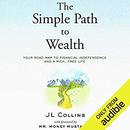 The Simple Path to Wealth by J.L. Collins