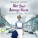 Not Your Average Nurse by Maggie Groff