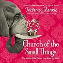 Church of the Small Things by Melanie Shankle