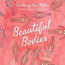 Beautiful Bodies by Kimberly Rae Miller