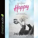 The Sacrament of Happy by Lisa Harper