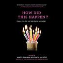 How Did This Happen? by Mary D. Esselman